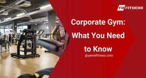 Corporate Gym: What You Need To Know 11