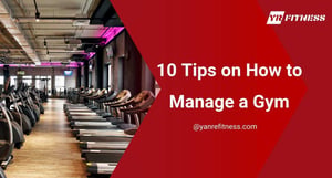10 Tips On How To Manage A Gym 11