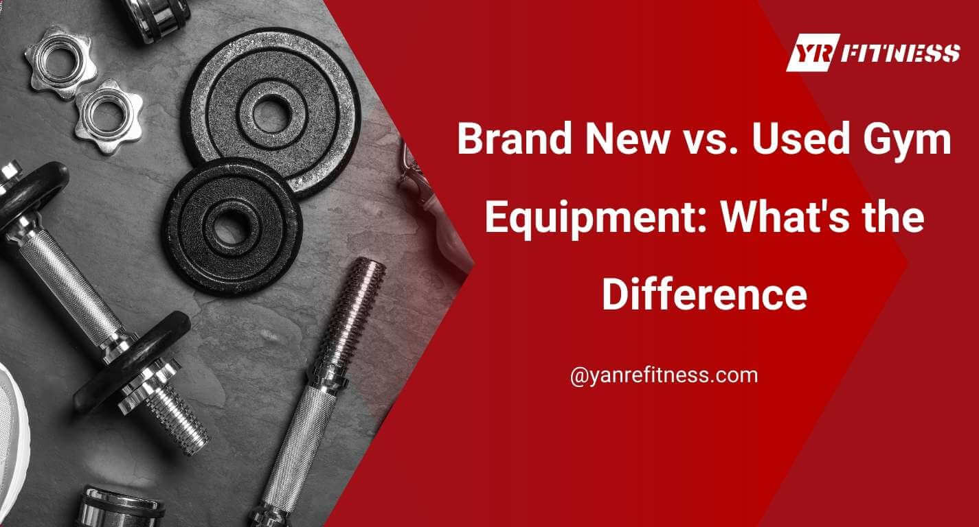 Brand New Vs. Used Gym Equipment: What'S The Difference 1