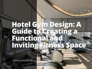 Hotel Gym Design: A Guide To Creating A Functional And Inviting Fitness Space 6