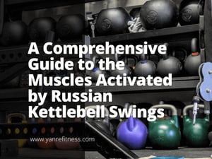 A Comprehensive Guide To The Muscles Activated By Russian Kettlebell Swings 10