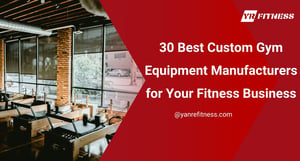 30 Best Custom Gym Equipment Manufacturers For Your Fitness Business 7