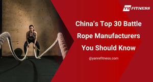 China’s Top 30 Battle Rope Manufacturers You Should Know 6