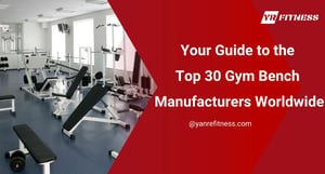 Your Guide To The Top 30 Gym Bench Manufacturers Worldwide 11