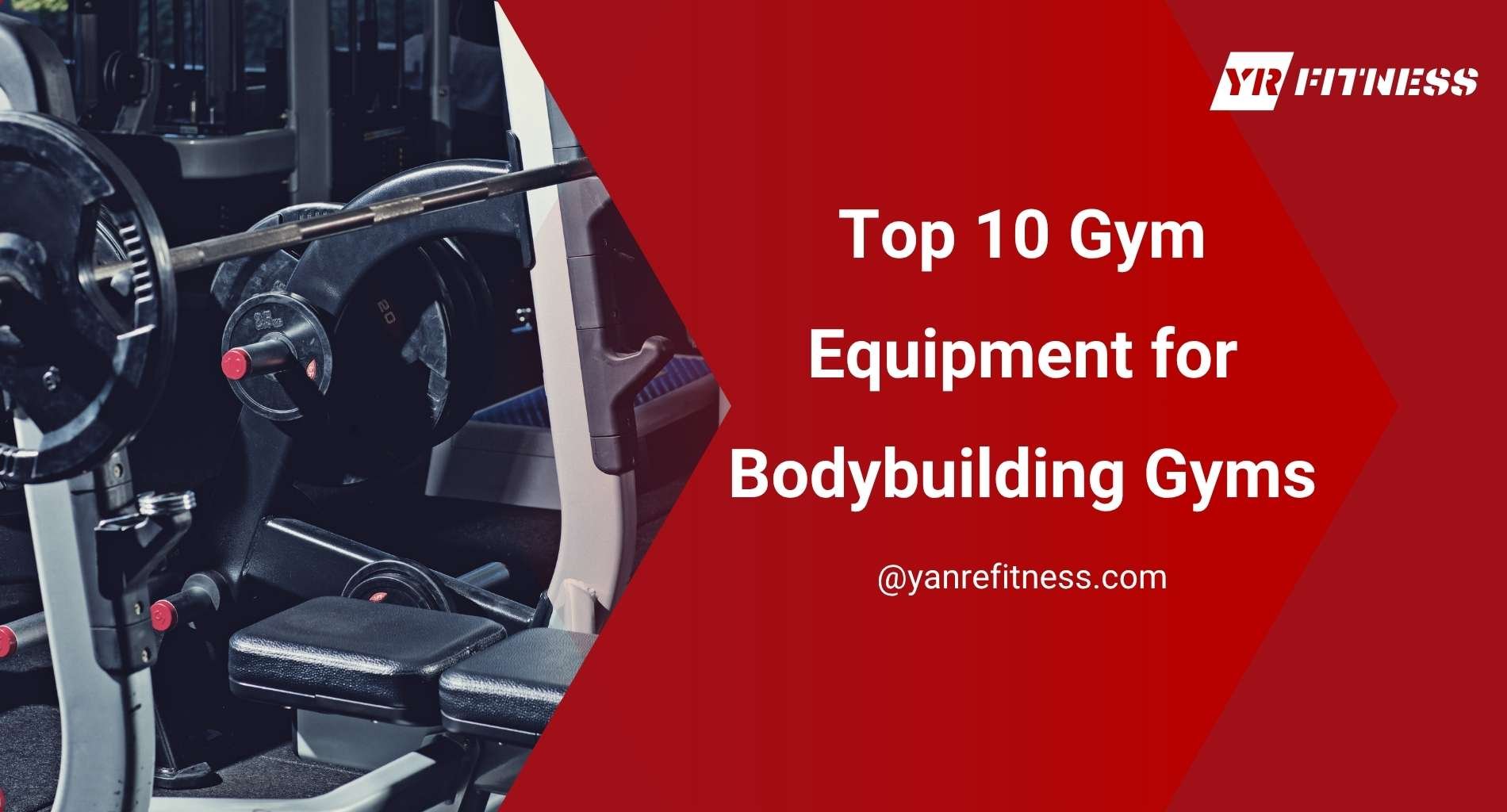 Top 10 Gym Equipment For Bodybuilding Gyms 1