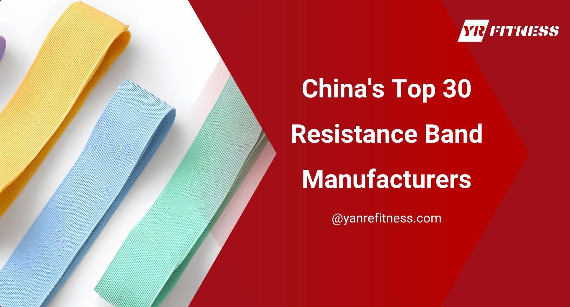 China'S Top 30 Resistance Band Manufacturers 1