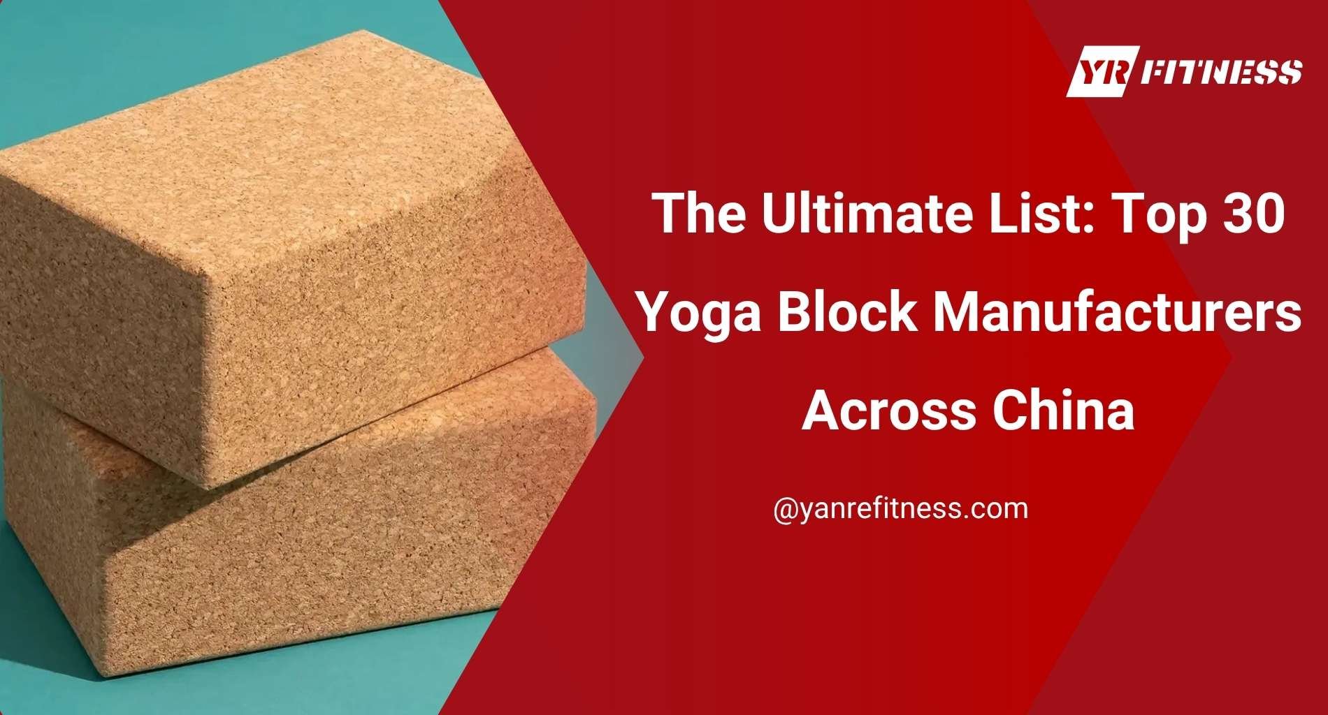 The Ultimate List: Top 30 Yoga Block Manufacturers Across China 1