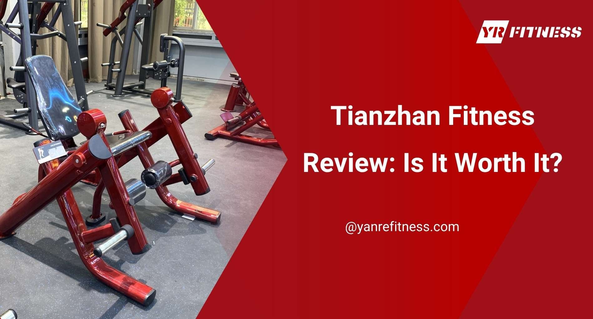 Tianzhan Fitness Review: Is It Worth It? 1