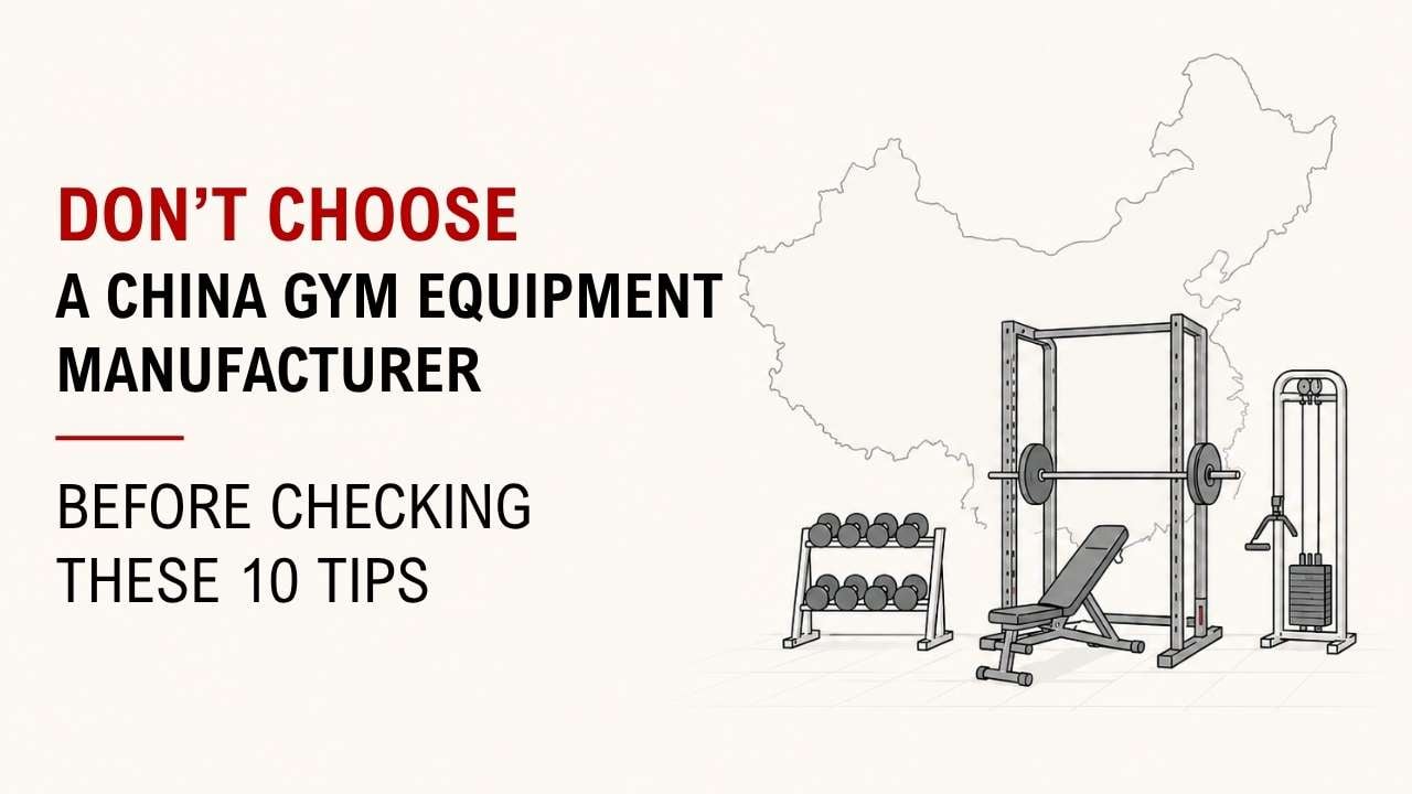 Don’t Choose A China Gym Equipment Manufacturer Before Checking These 10 Tips 1