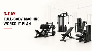 3-Day Full-Body Machine Workout Plan 2