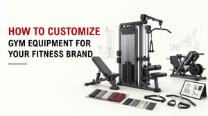 How To Customize Gym Equipment For Your Fitness Brand 5
