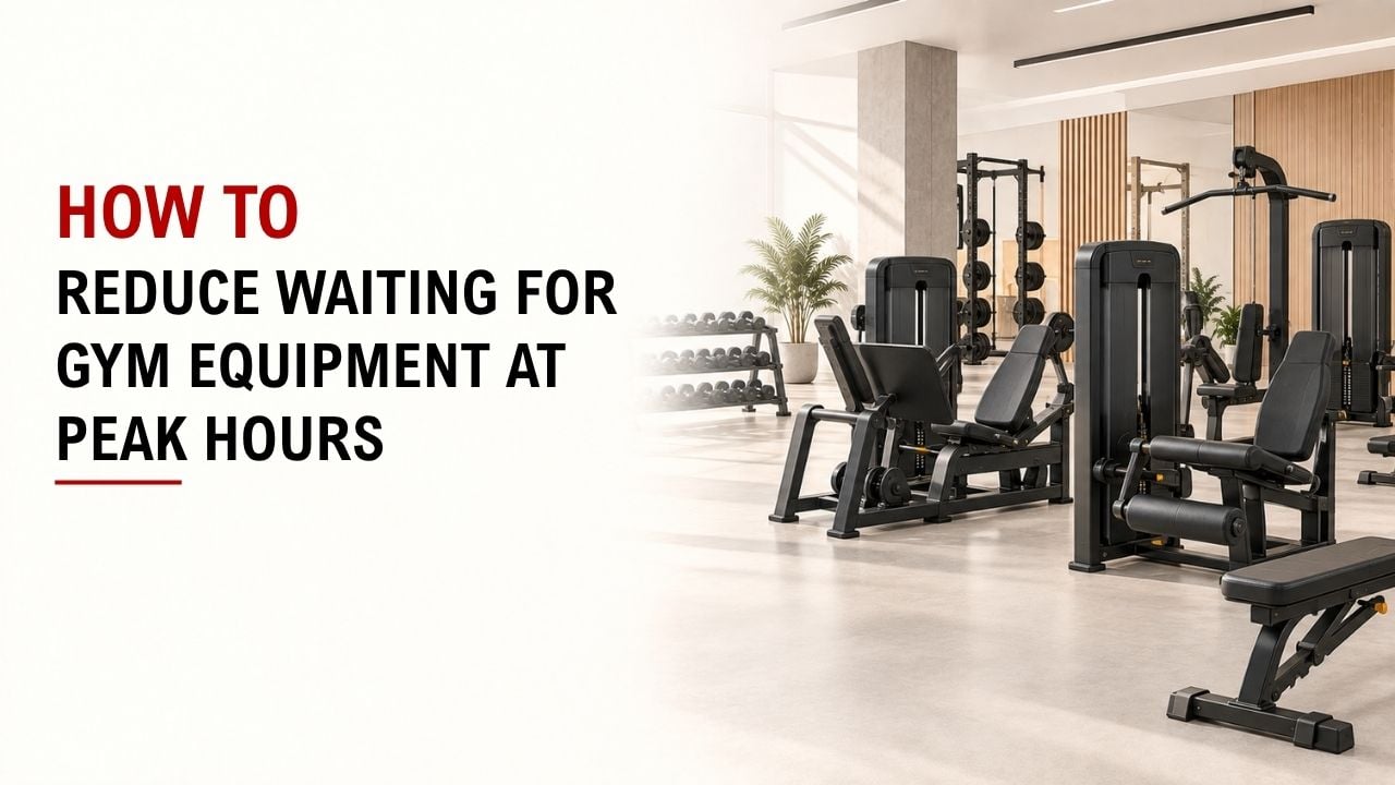 How To Reduce Waiting For Gym Equipment At Peak Hours 1