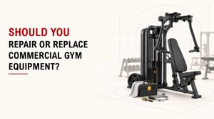 Should You Repair Or Replace Commercial Gym Equipment? 1