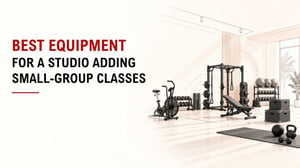 Best Equipment For A Studio Adding Small-Group Classes 9