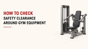 How To Check Safety Clearance Around Gym Equipment 3