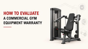 How To Evaluate A Commercial Gym Equipment Warranty 1