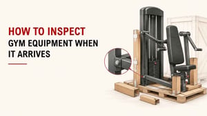How To Inspect Gym Equipment When It Arrives 10