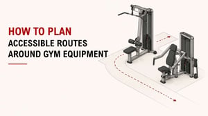 How To Plan Accessible Routes Around Gym Equipment 10