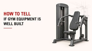 How To Tell If Gym Equipment Is Well Built 5