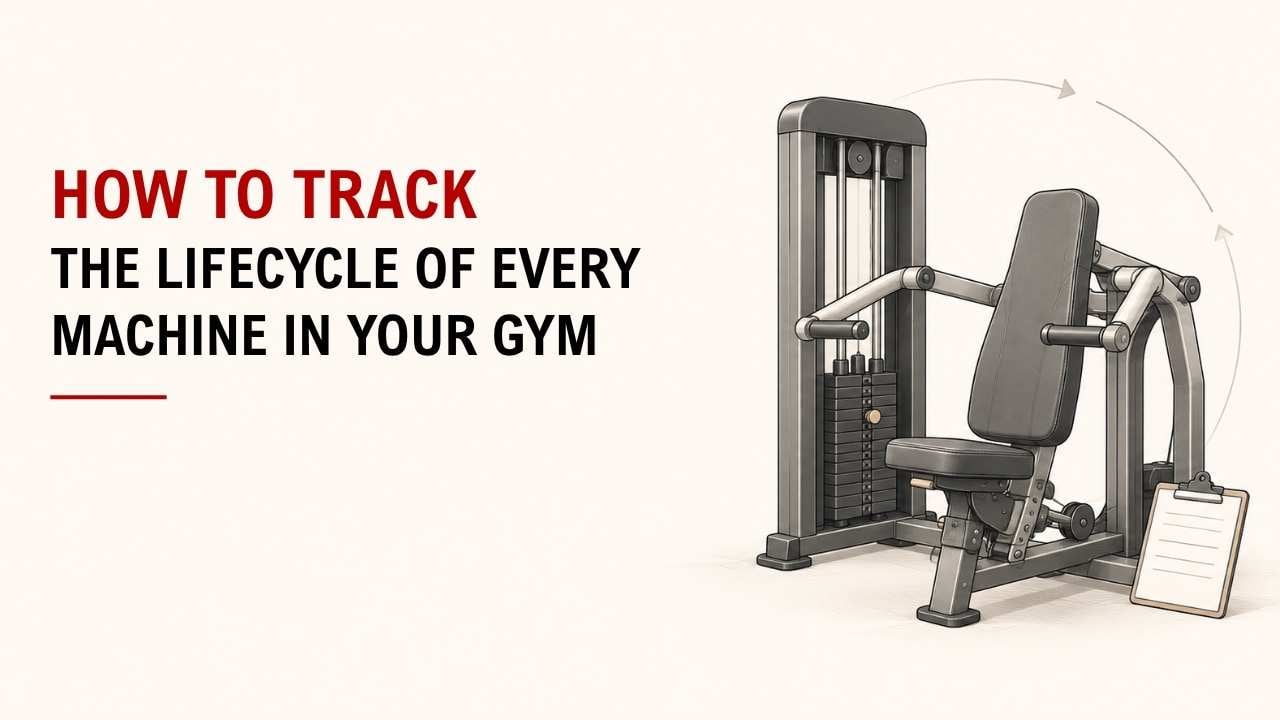 How To Track The Lifecycle Of Every Machine In Your Gym 1