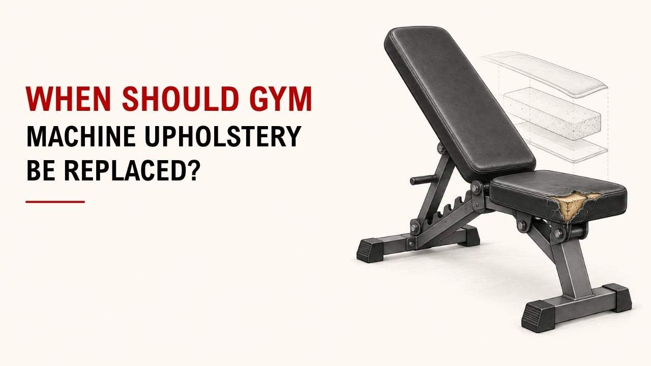 When Should Gym Machine Upholstery Be Replaced? 1